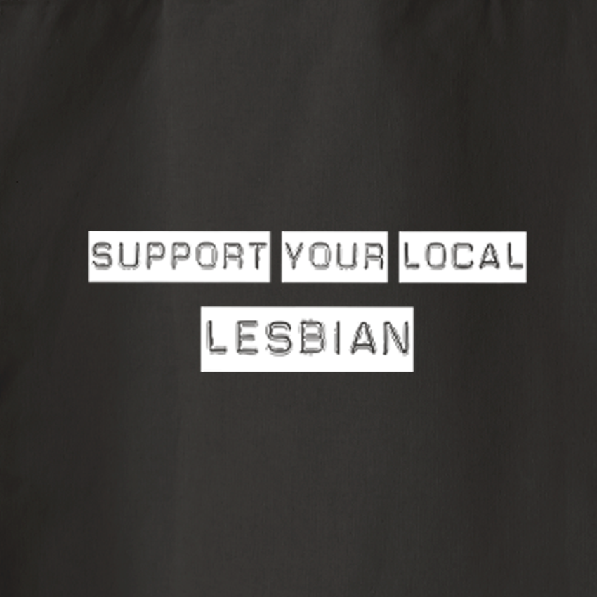 Support Your Local Lesbian Bag